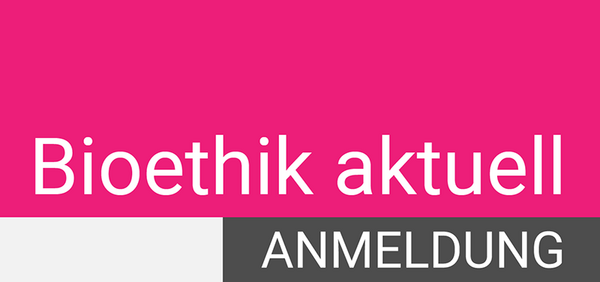 Anmeldung zum Informationsdienst "Bioethik aktuell"